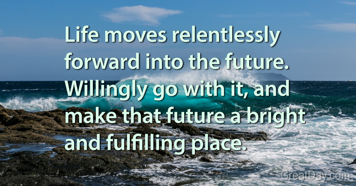 The Daily Motivator - Into the future