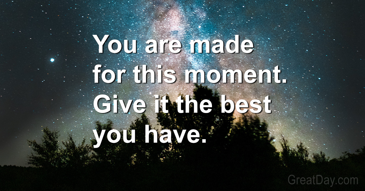 The Daily Motivator - Made for this moment