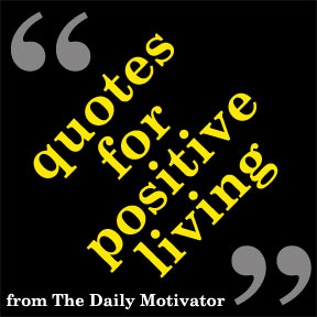 Quotes for positive living